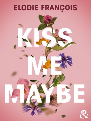 cover image of Kiss me maybe